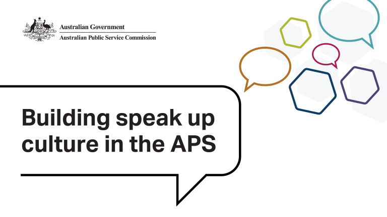 Image of front cover of guidance documents. These have the name, ‘Building speak up culture in the APS’, and a number of empty speech bubbles indicative of conversations and questions.