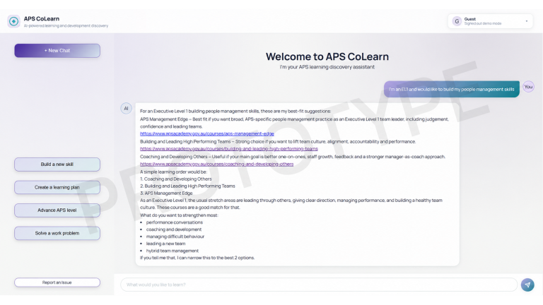 A screenshot of the APS CoLearn prototype concept. It’s a conversational interface with which states “Welcome to APS CoLearn, I’m you APS learning discovery assistant”. It has some buttons down a left hand panel which include new chat, build a new skill, create a learning plan, advance APS level, solve a work problem and report an issue.