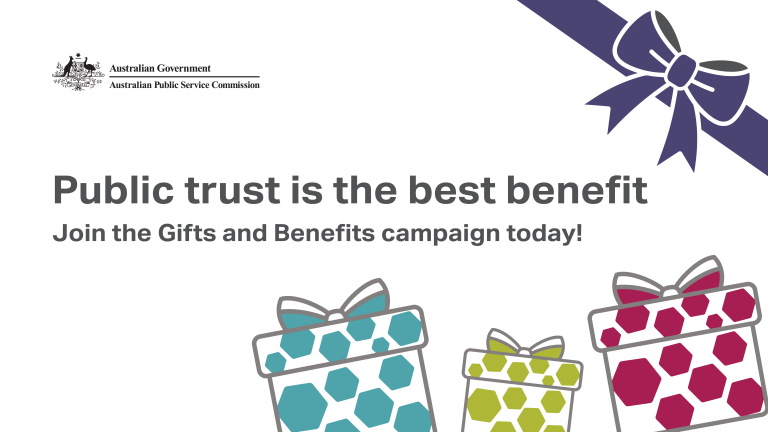 An image of 3 gifts boxes with the heading entitled, ‘Public trust is the best benefit’. Join the Gifts and Benefits campaign today!