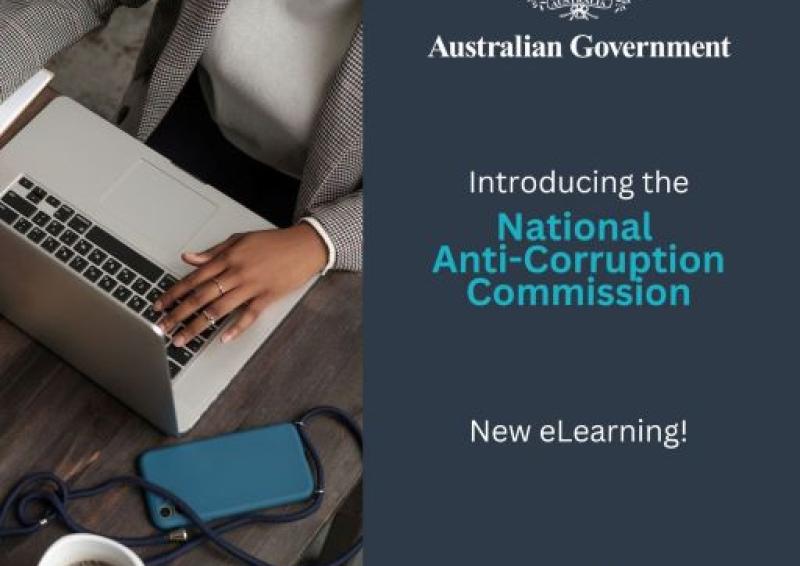 Image contains the Australian Government logo with text that says ‘Introducing the National Anti-Corruption Commission’ and ‘new eLearning!’. Visit aps.learn.apsacademy.gov.au.