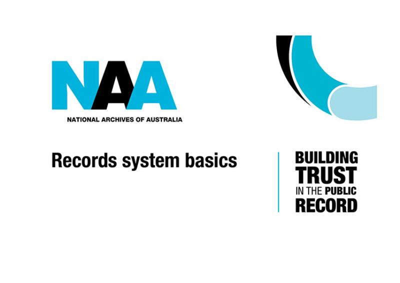 National Archives of Australia logo with the wording Records System Basics. Building trust in the public record.