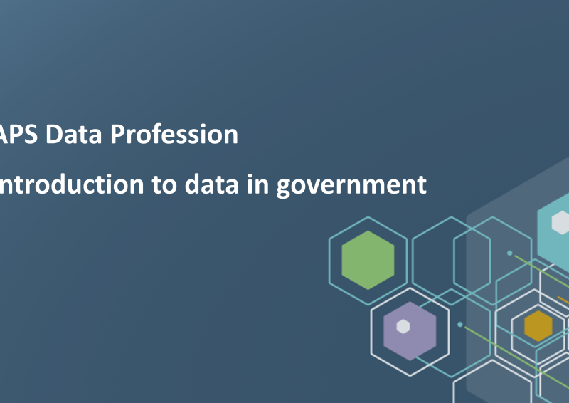 APS Data Profession - Introduction to data in Government