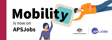 An illustrated man and a woman hold opposite edges of a shape. A heading says mobility is now on APS Jobs.