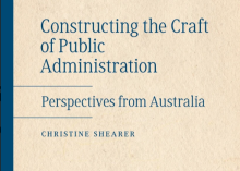 Front cover of book, “Constructing the Craft of Public Administration: Perspectives from Australia (2016)”, by Christine Shearer
