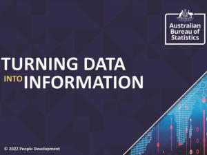 Words ‘Turning Data into Information’ on a screen with Australian Bureau of Statistics logo.