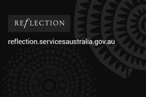 Words on black background “Reflection -  Reflection.servicesaustralia.gov.au”.