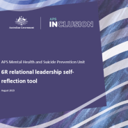 The front cover of the toolkit with the heading saying, “APS Mental Health and Suicide Prevention Unit, 6R relational leadership self-reflection tool”.