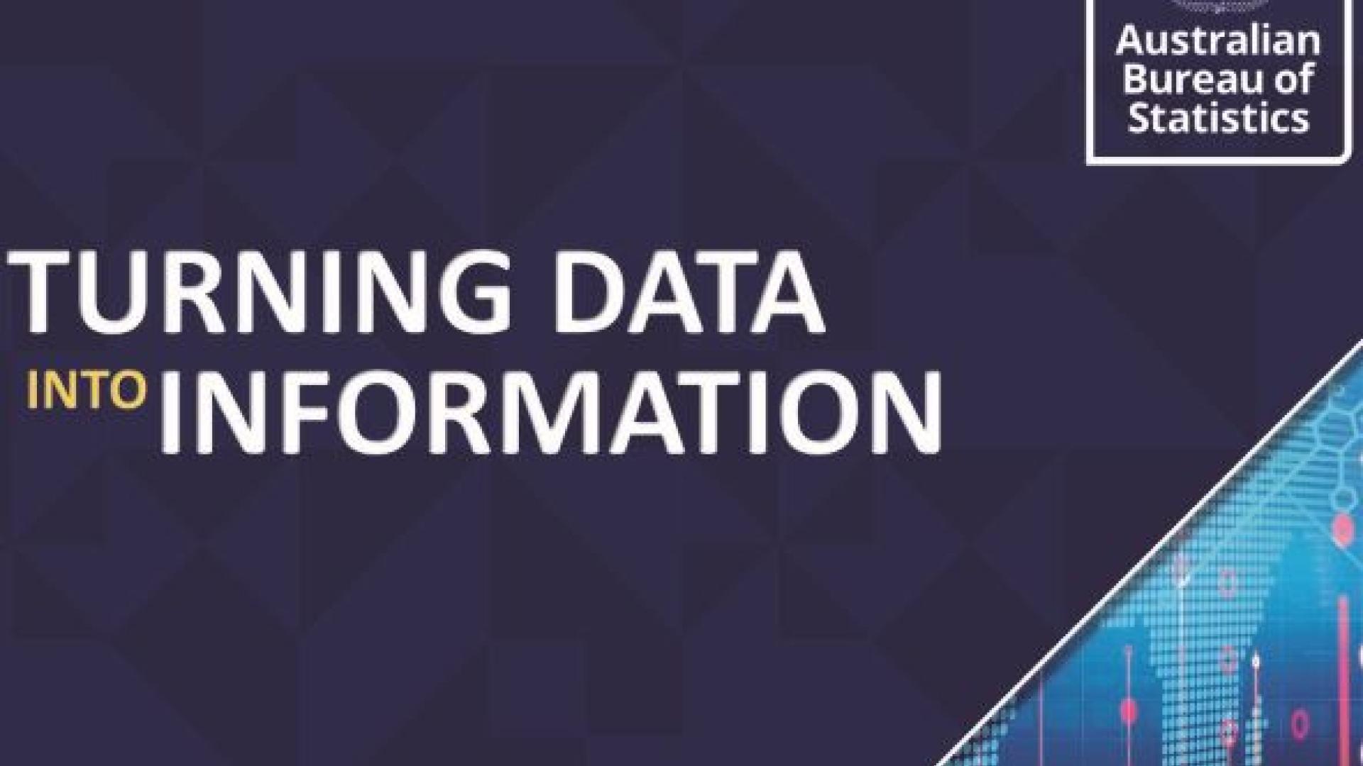 Words ‘Turning Data into Information’ on a screen with Australian Bureau of Statistics logo. 