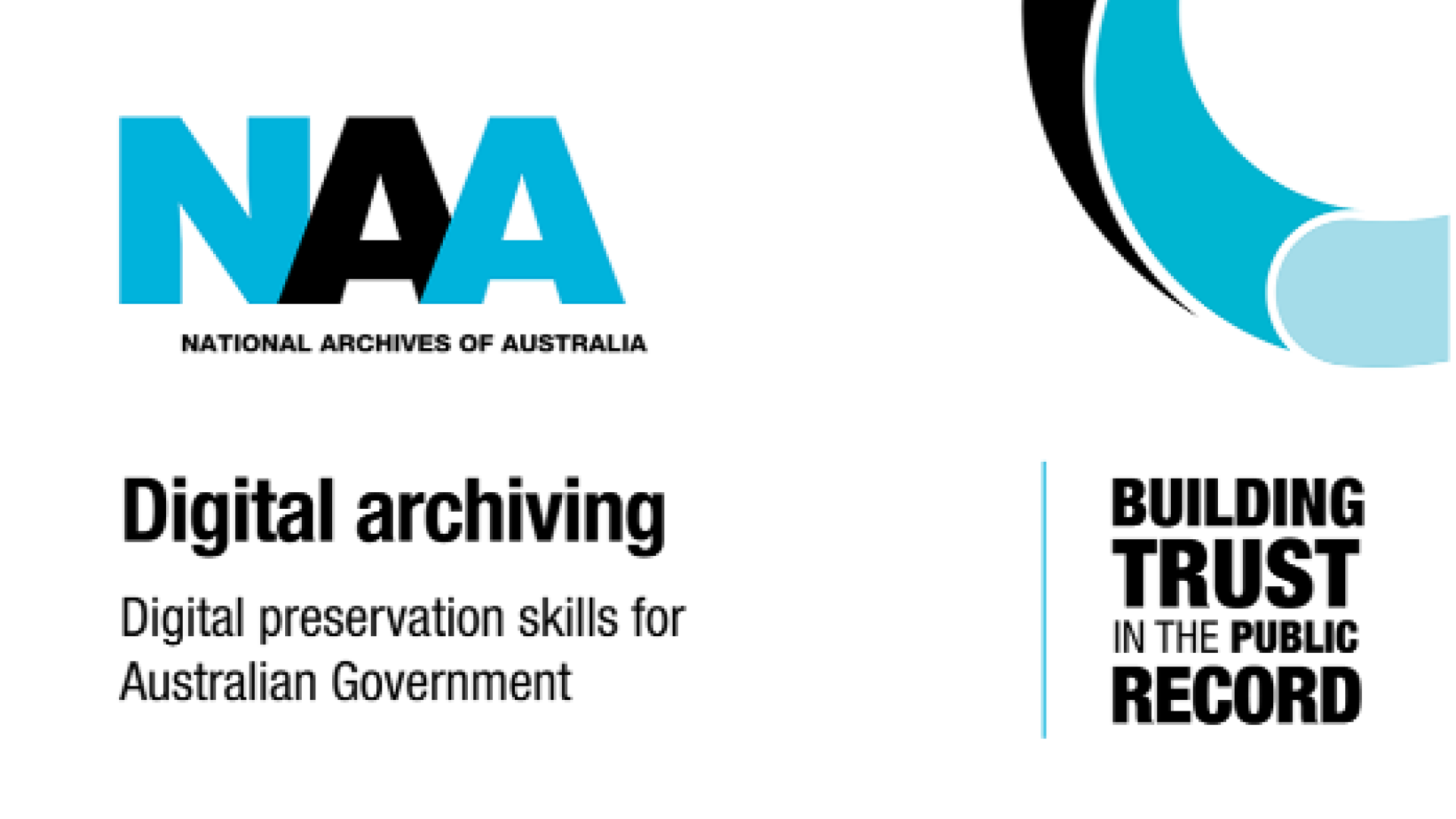 National Archives Australia logo with the text "Digital Archiving Digital preservation skills for Australian Government" "Building trust in the public record"