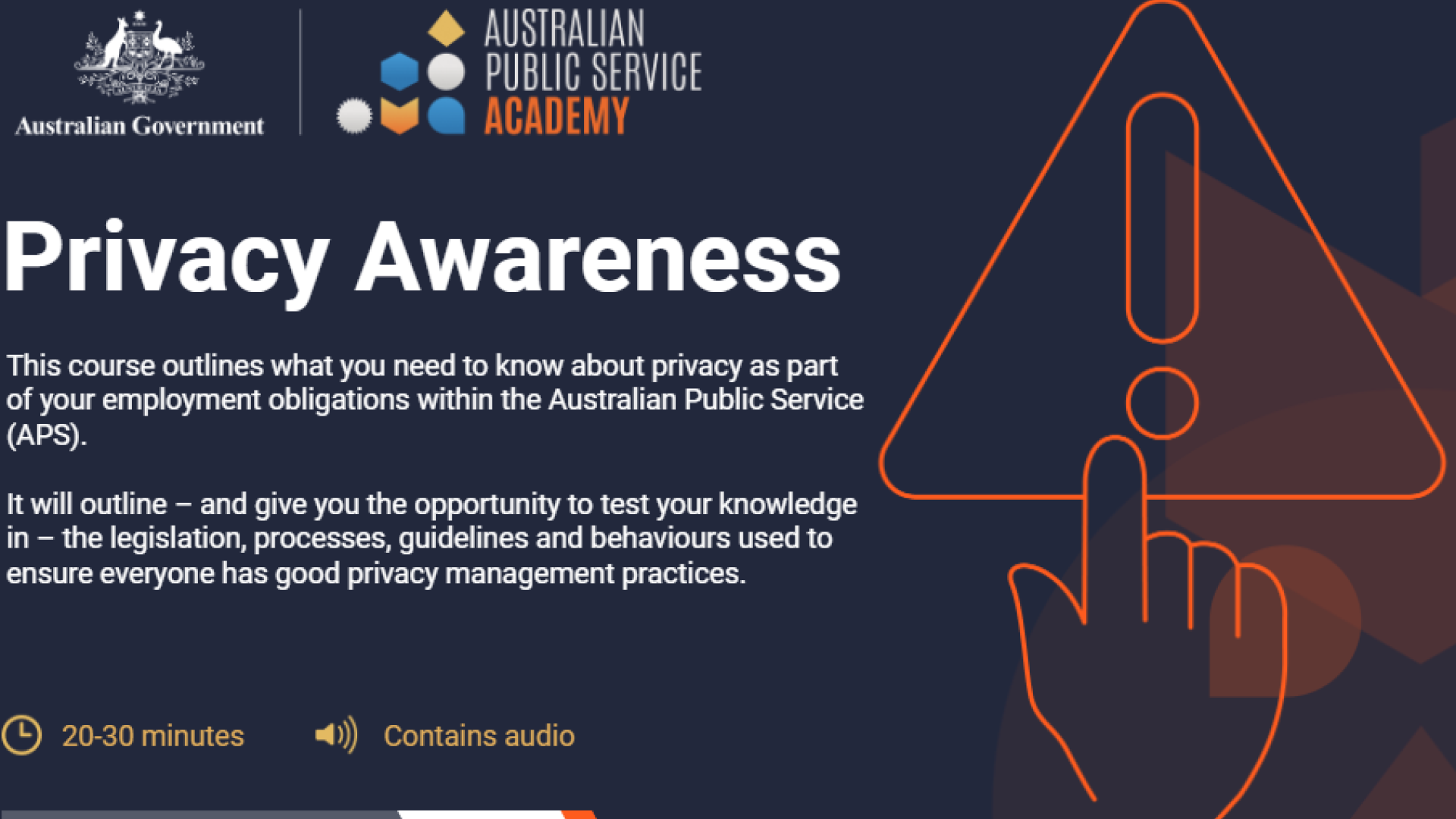 Graphic of illustrative hand pointing to a ‘caution’ symbol with wording ‘Privacy Awareness’ along with APS Academy and Australian government logos