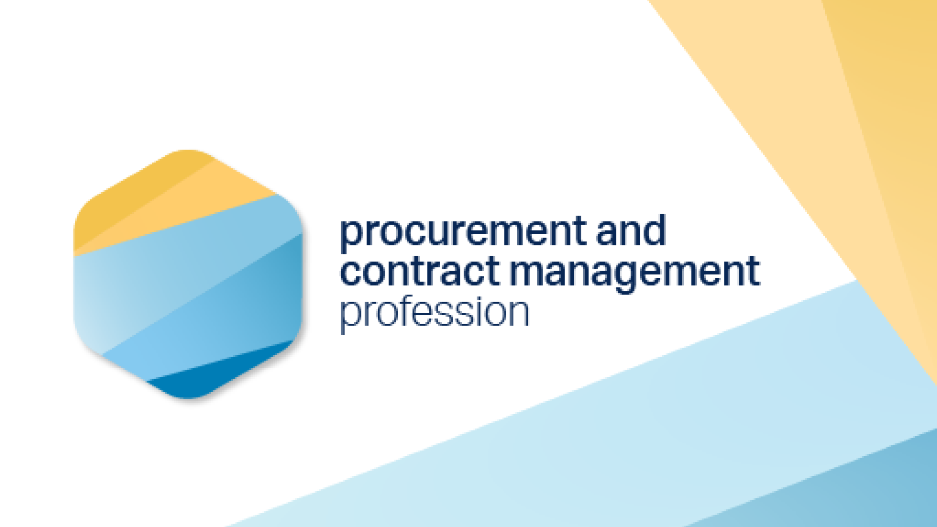 A large hexagon with shades of gold and blue hues sits to the left. The text procurement and contract management profession appears in the centre. The wording is framed on the right by gold and blue triangular boundaries.