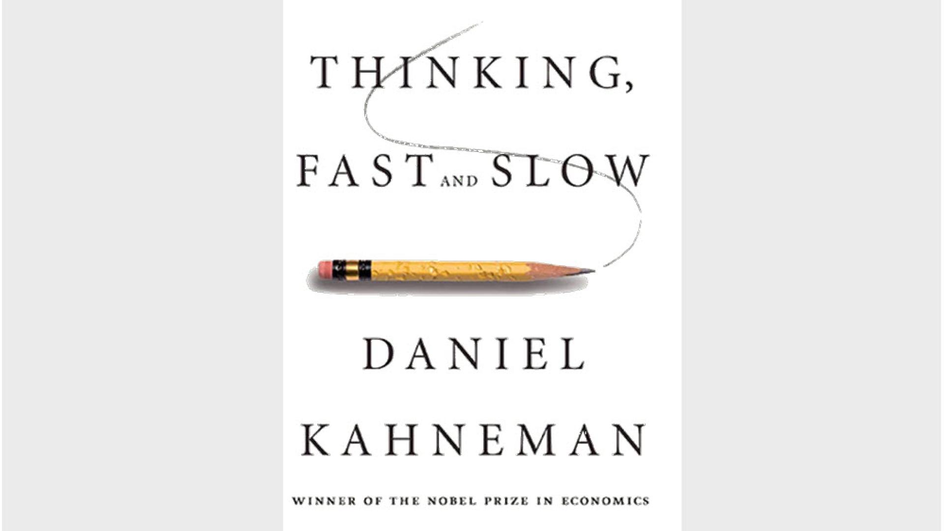 Book cover of Daniel Kahneman’s book, ‘Thinking fast and slow.” Includes an illustrative pencil underneath the book title. 