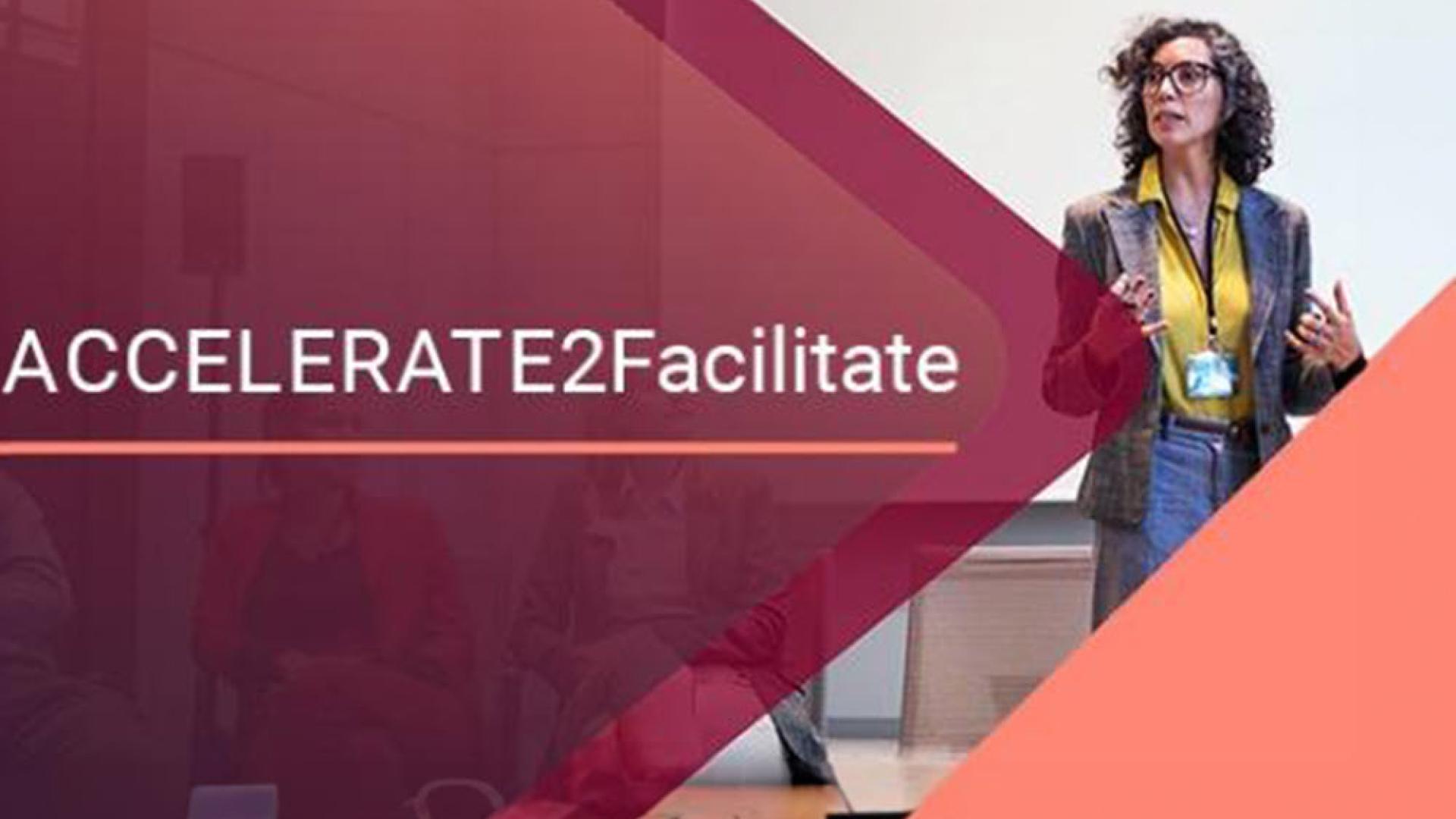 Wording ACCELERATE2Facilitate with a woman standing presenting
