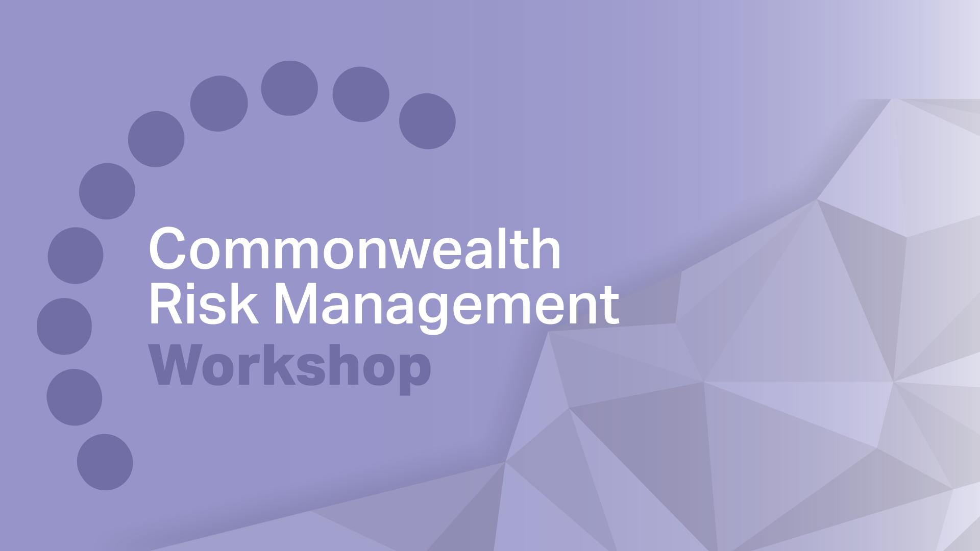 Purple background with text, Commonwealth Risk Management Workshop