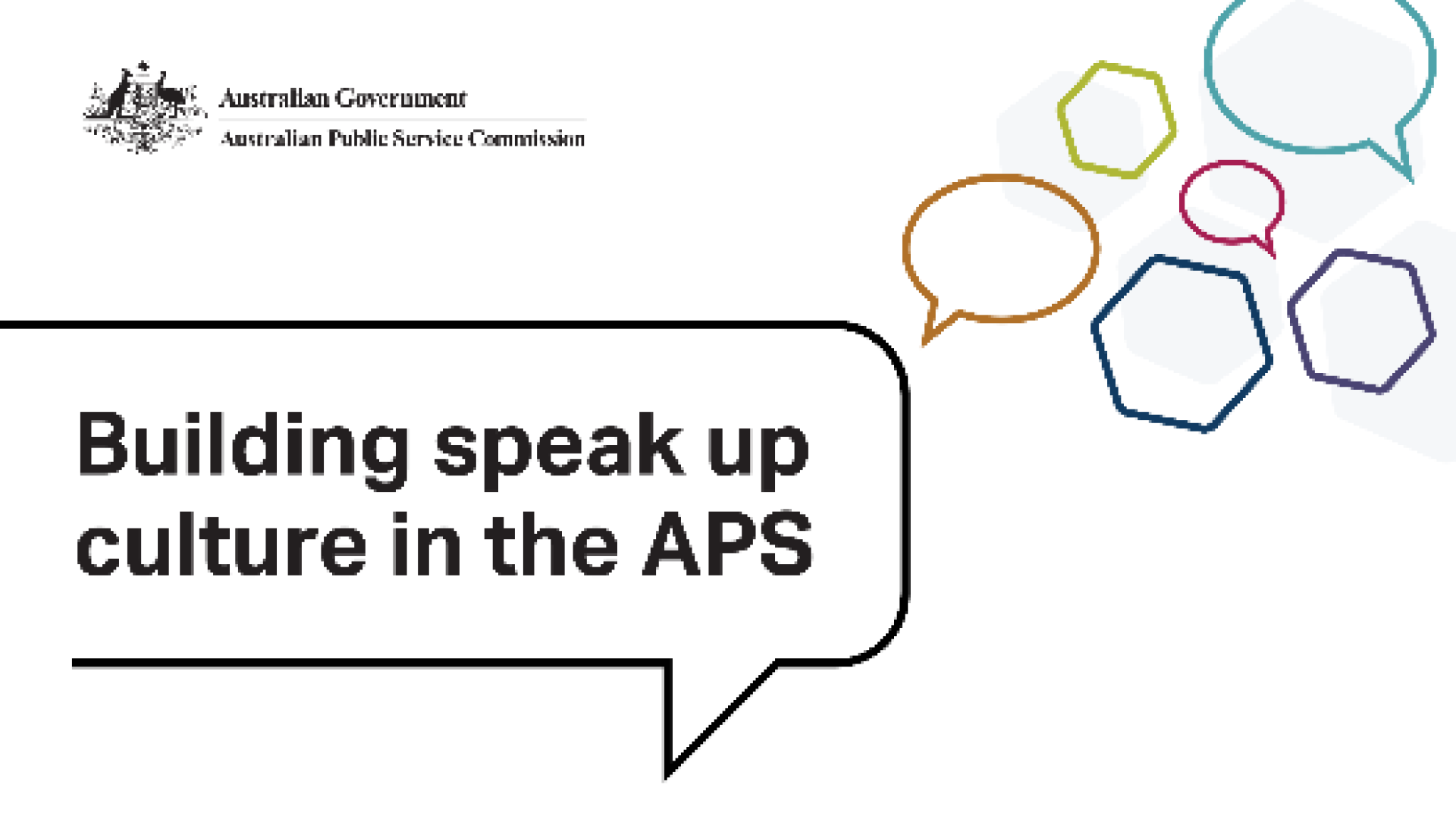 White background with APSC logo and speech bubble with text, building a speak up culture in the APS.